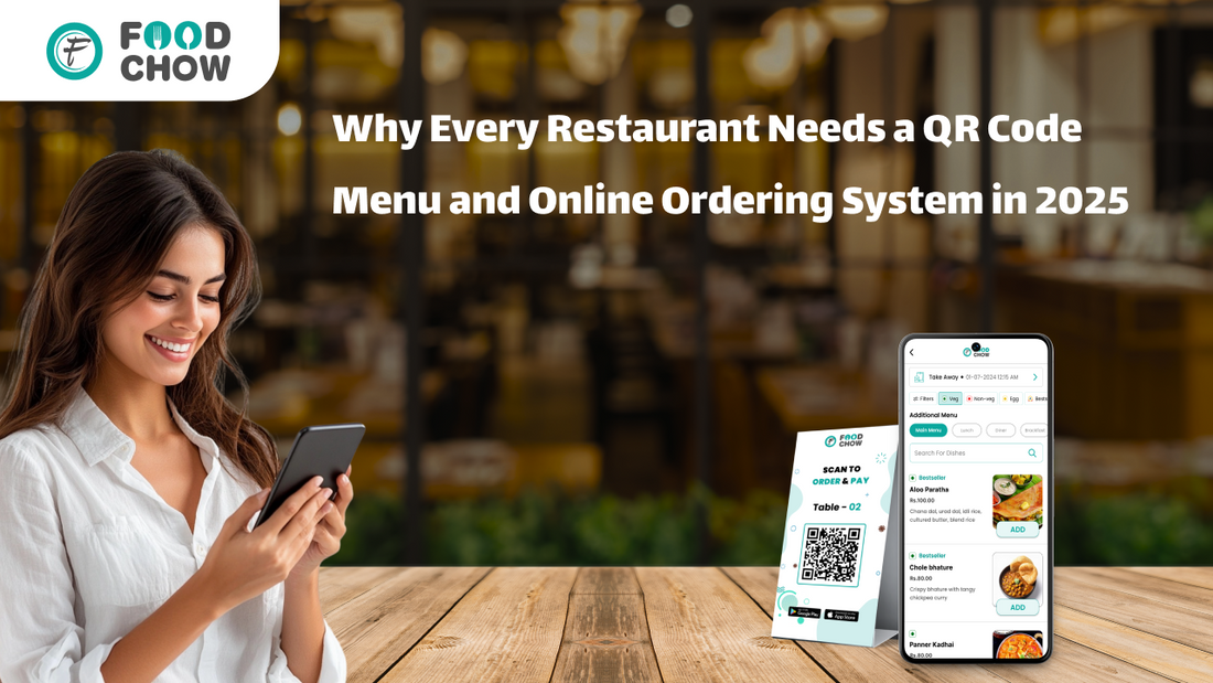 Why Every Restaurant Needs a QR Code Menu and Online Ordering System in 2025